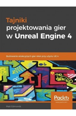 Tajniki projektowania gier w Unreal Engine 4