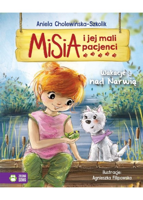 Misia i jej mali pacjenci. Wakacje nad Narwią