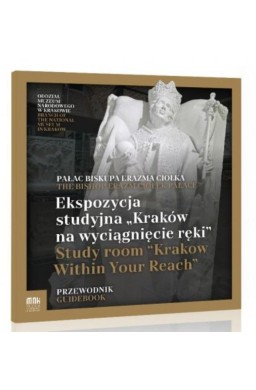 Ekspozycja Studyjna "Kraków na wyciągnięcie ręki"