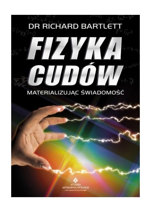 Fizyka cudów materializując świadomość w.7