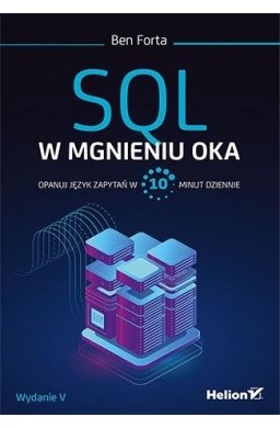 SQL w mgnieniu oka. Opanuj język zapytań w 10 min