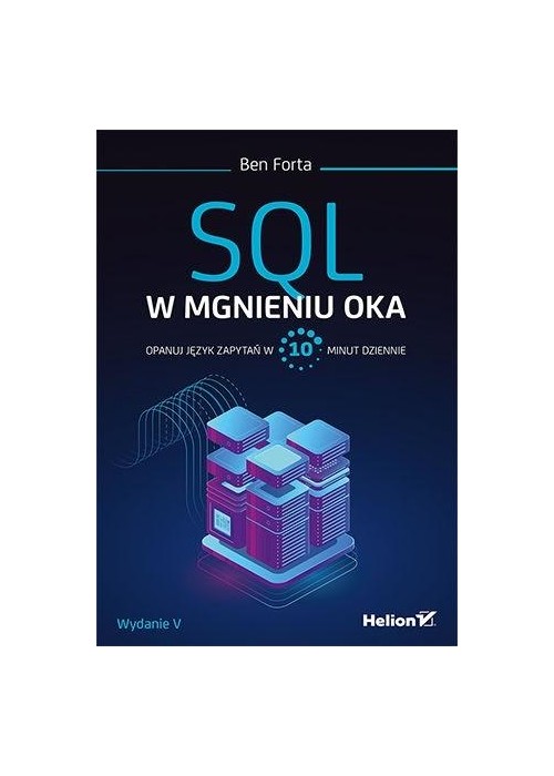 SQL w mgnieniu oka. Opanuj język zapytań w 10 min