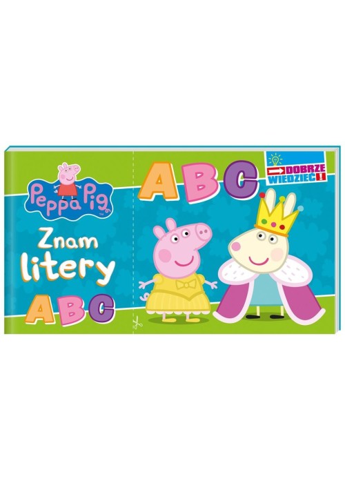 Peppa Pig. Dobrze wiedzieć. Znam litery