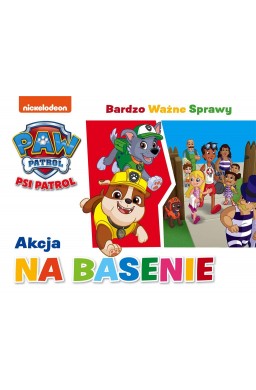 Psi Patrol. Bardzo Ważne Sprawy. Akcja na basenie