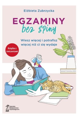 Egzaminy bez spiny Wiesz więcej i potrafisz więcej