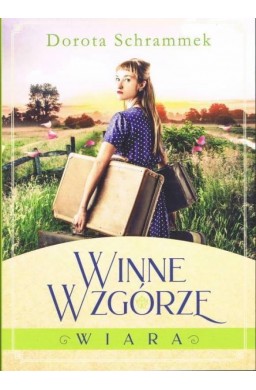 Winne Wzgórze T.1 Wiara w.2022