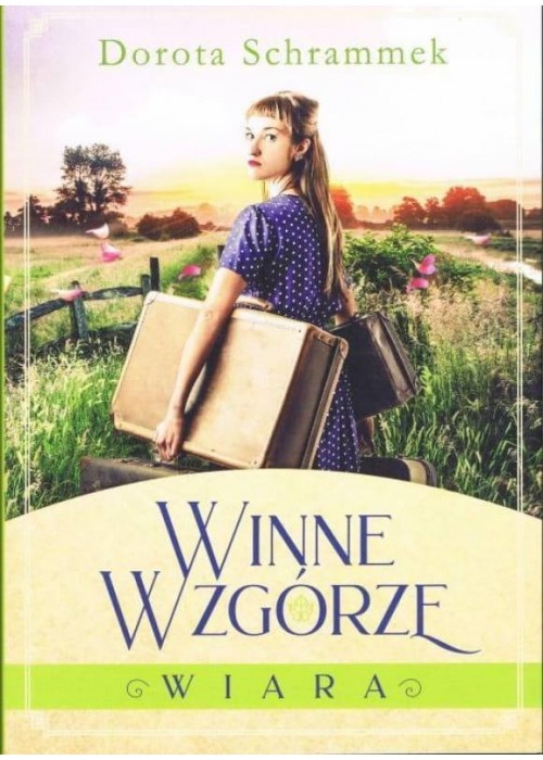 Winne Wzgórze T.1 Wiara w.2022