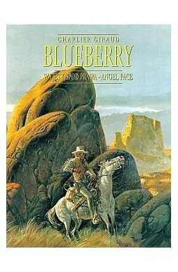 Blueberry, tom 4 zbiorczy: Wyjęty spod prawa...
