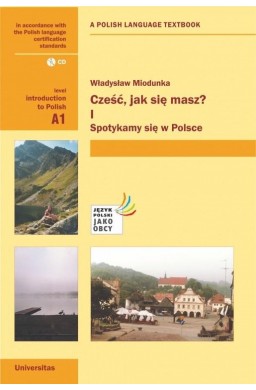 Cześć, jak się masz? I. Spotykamy się w Polsce A1