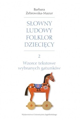 Słowny ludowy folklor dziecięcy cz.2