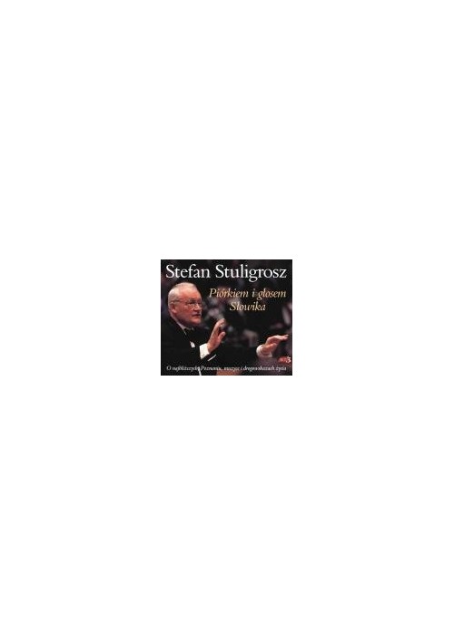 Piórkiem i głosem Słowika - Stuligrosz Stefan mp3 Piórkiem i głosem Słowika - Stuligrosz Stefan mp3