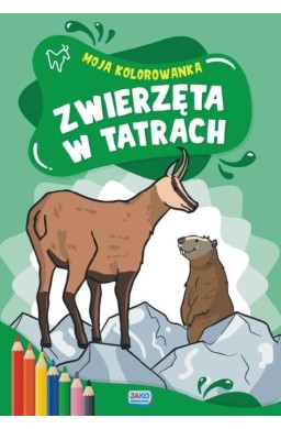 Moja kolorowanka. Zwierzęta w Tatrach