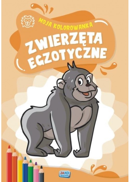 Moja kolorowanka. Zwierzęta egzotyczne