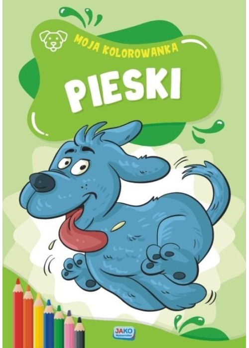 Moja kolorowanka. Pieski