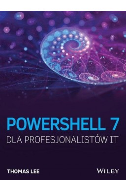 PowerShell 7 dla Profesjonalistów IT