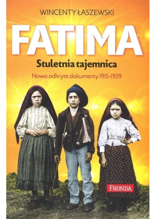 Fatima. Stuletnia tajemnica w.2022