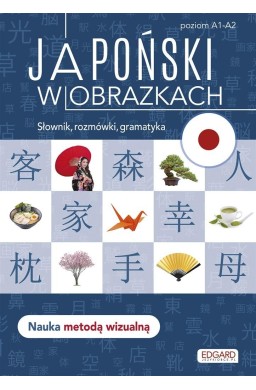 Japoński w obrazkach. Słówka, rozmówki, gramatyka