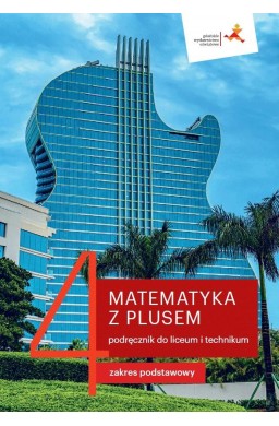 Matematyka LO 4 Z Plusem podr. ZP w.2022 GWO