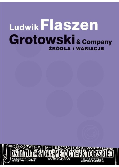 Grotowski & Company. Źródła i wariacje