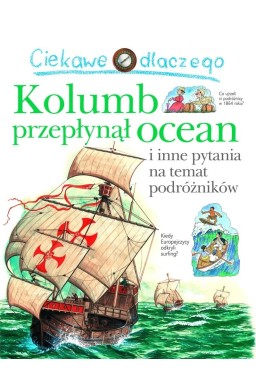 Ciekawe dlaczego kolumb przepłynął ocean