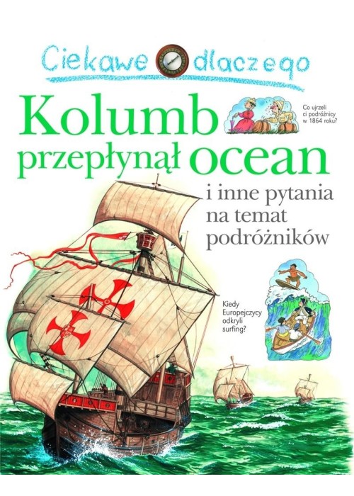 Ciekawe dlaczego kolumb przepłynął ocean Ciekawe dlaczego kolumb przepłynął ocean
