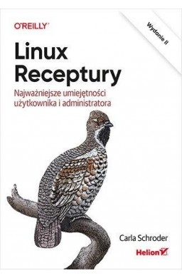 Linux. Receptury. Najważniejsze umiejętności...w.2