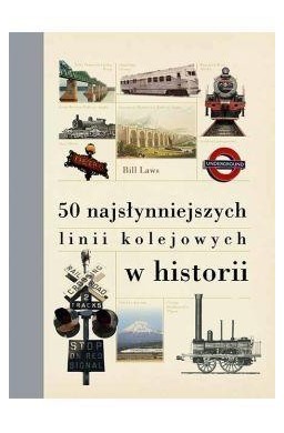 50 najsłynniejszych linii kolejowych w historii