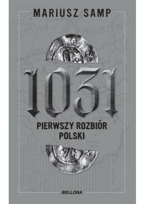 1031. Pierwszy rozbiór Polski