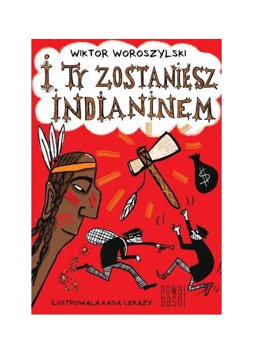 I ty zostaniesz indianinem