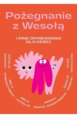 Pożegnanie z Wesołą i inne opowiadania dla dzieci