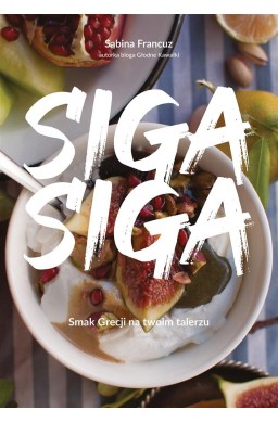 Siga siga. Smak Grecji na twoim talerzu