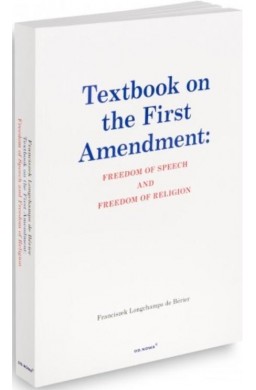 Textbook on the First Amendment: Freedom of...