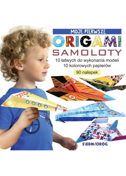 Moje pierwsze origami. Samoloty