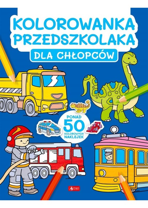 Kolorowanka przedszkolaka. Dla chłopców