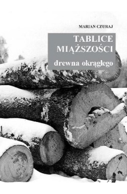 Tablice miąższości drewna okrągłego
