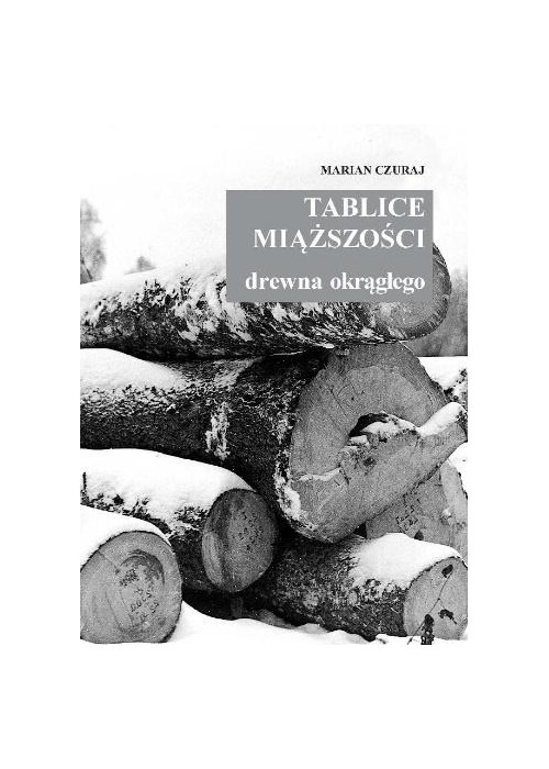 Tablice miąższości drewna okrągłego