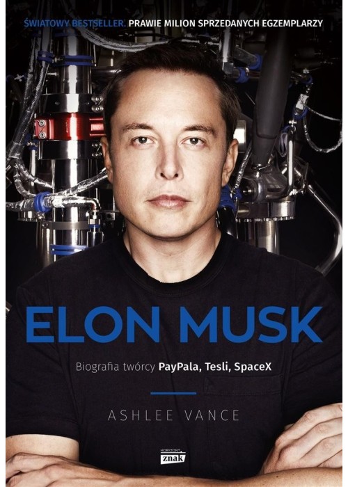 Elon Musk. Biografia twórcy Paypala, Tesli w.2022