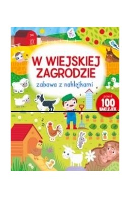 Zabawa z naklejkami. W wiejskiej zagrodzie