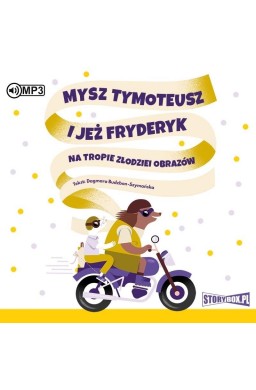 Mysz Tymoteusz i jeż Fryderyk.. audiobook