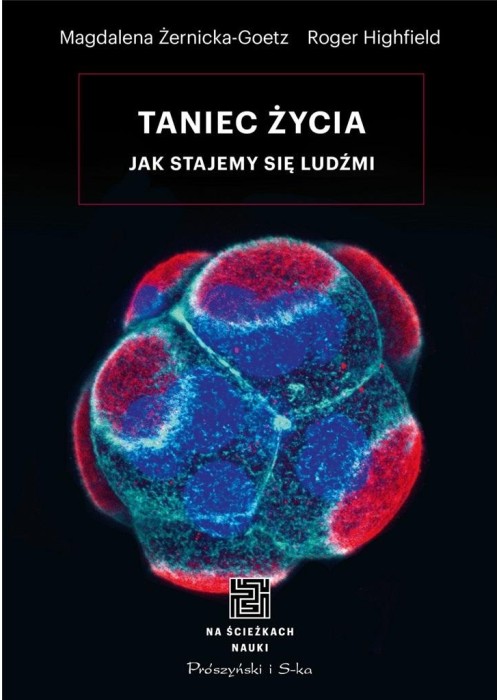 Taniec życia. Jak stajemy się ludźmi