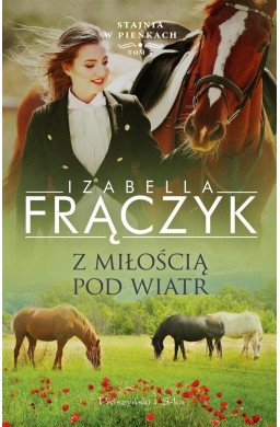 Stajnia w Pieńkach T.5 Z miłością pod wiatr