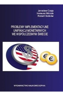 Problemy implementacyjne unifikacji monetarnych...