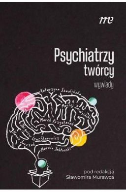 Psychiatrzy twórcy - wywiady