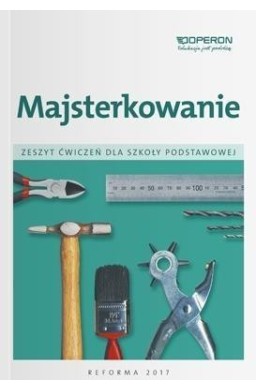 Technika SP 4- 6 Majsterkowanie Zeszyt ćw. OPERON