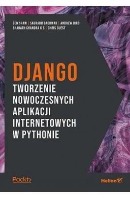 Django. Tworzenie nowoczesnych aplikacji..