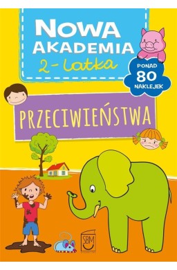 Nowa akademia 2-latka. Przeciwieństwa