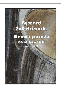 Gamy i pasaże na saksofon. Zeszyt 2