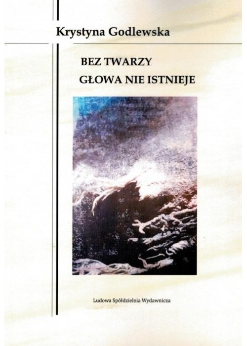 Bez twarzy głowa nie istnieje