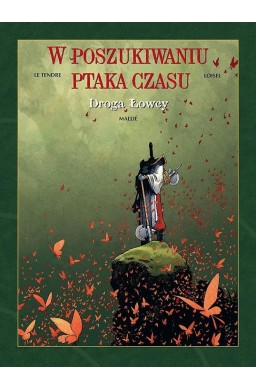W poszukiwaniu ptaka czasu T.3 Droga łowcy