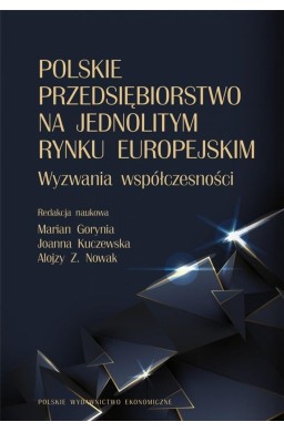 Polskie przedsiębiorstwo na jednolitym rynku..